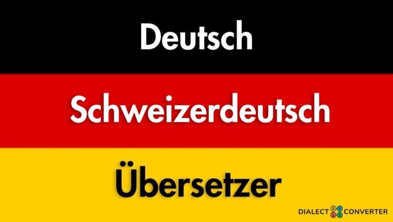 Deutsch Schweizerdeutsch Übersetzer