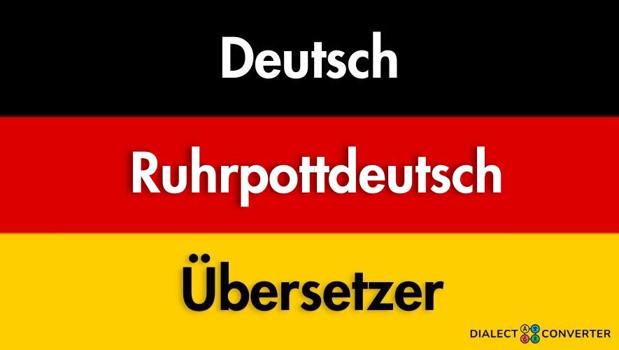 Deutsch Ruhrpottdeutsch Übersetzer