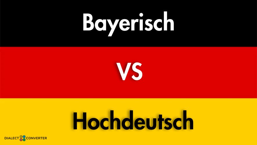 Bayerisch vs Hochdeutsch