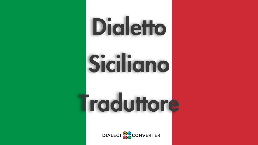 Dialetto Siciliano Traduttore - Dizionario basato su IA
