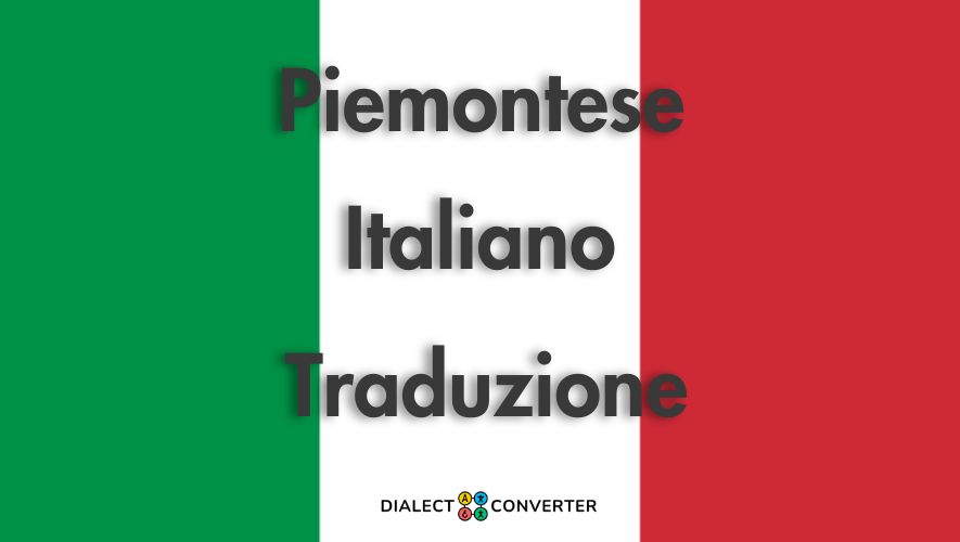 Piemontese Italiano Traduzione - Dizionario basato su IA