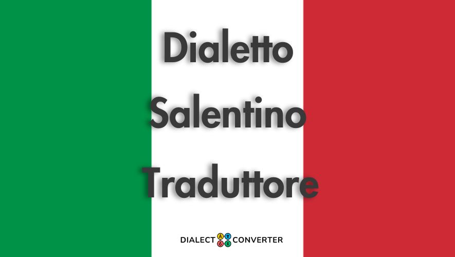 Dialetto Salentino Traduttore - Dizionario basato su IA