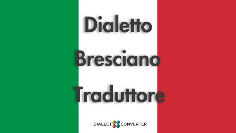 Dialetto Bresciano Traduttore - Dizionario basato su IA