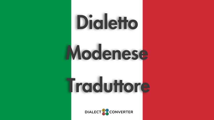 Dialetto Modenese Traduttore - Dizionario basato su IA
