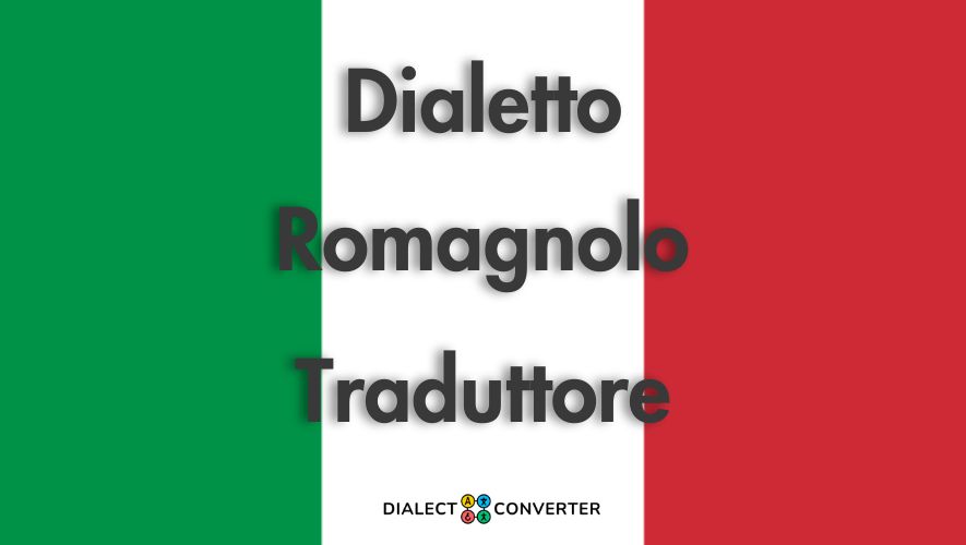 Dialetto Romagnolo Traduttore - Dizionario basato su IA