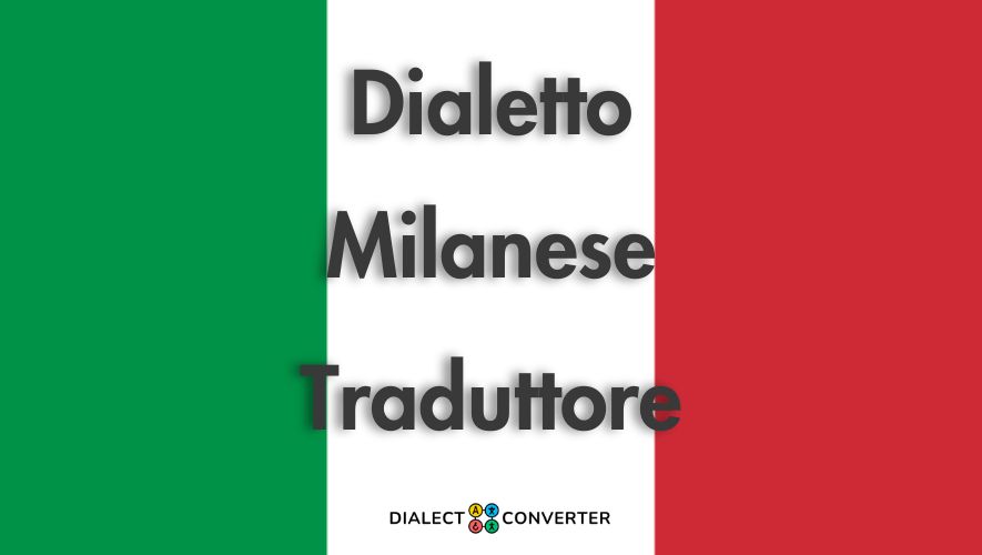 Dialetto Milanese Traduttore - Dizionario basato su IA