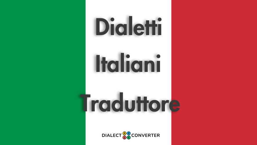 Dialetti Italiani Traduttore