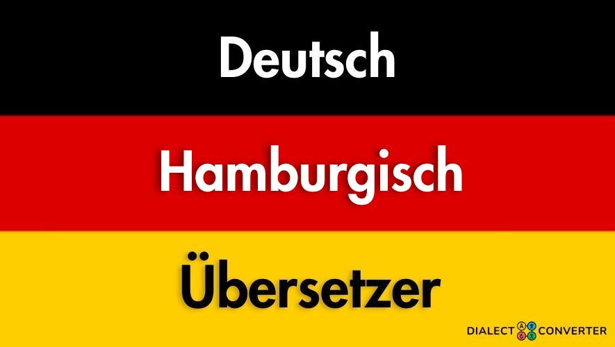 Deutsch Hamburgisch Übersetzer – AI gestütztes Wörterbuch