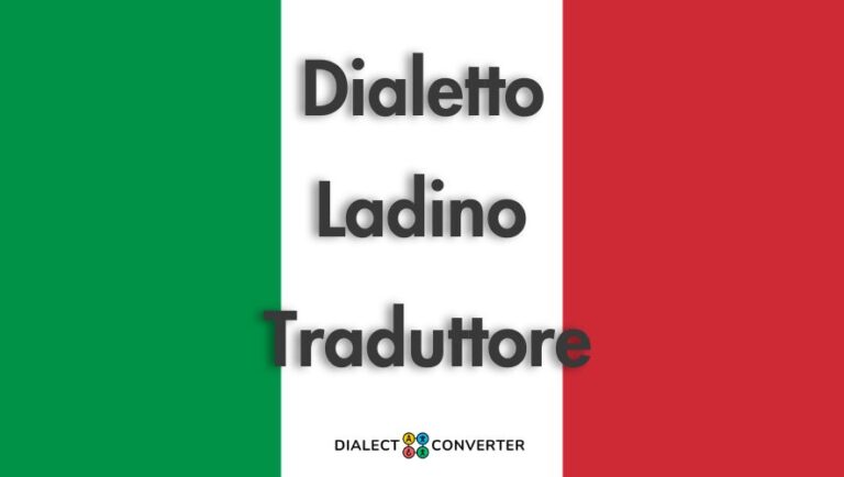 Traduttore Italiano Ladino - Dizionario basato su IA