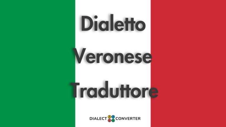 Dialetto Veronese Traduttore - Dizionario basato su IA